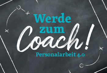 Werde zum Coach! Personalarbeit 4.0