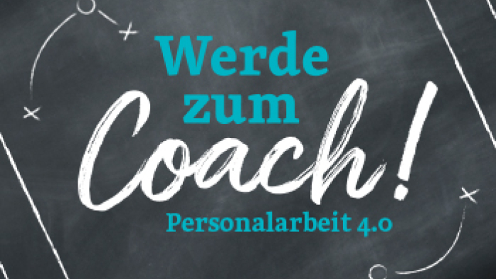 Werde zum Coach! Personalarbeit 4.0