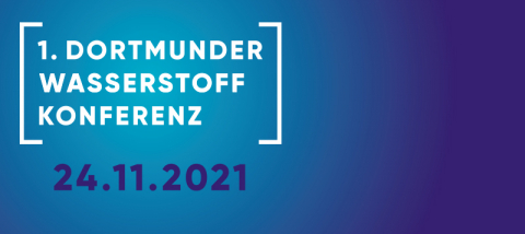 1. Dortmunder Wasserstoffkonferenz am 24.11.2021