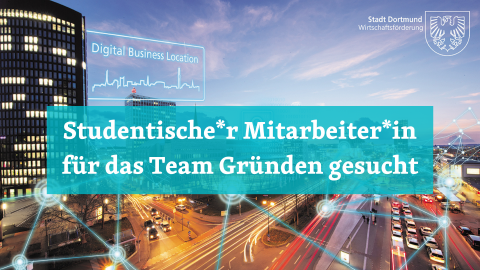 Studentische*r Mitarbeiter*in für das Team Gründen gesucht Studentische*r Mitarbeiter*in für das Team Gründen gesucht